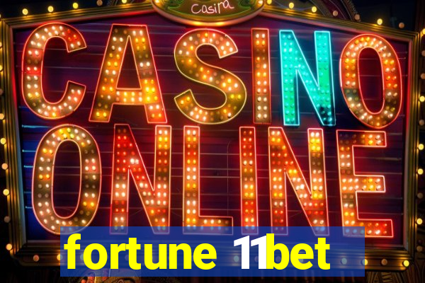 fortune 11bet